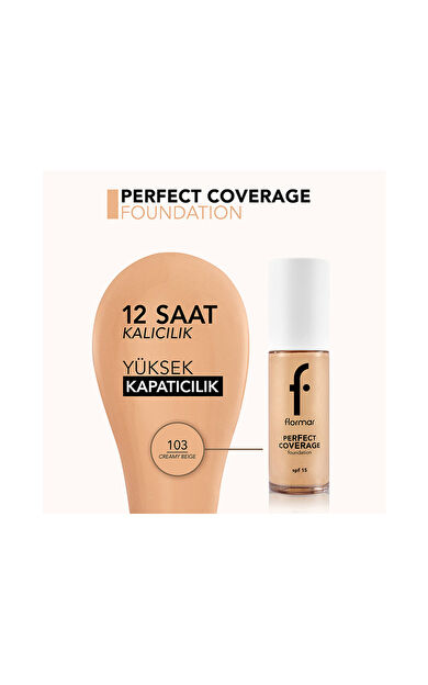 Flormar Perfect Coverage Fondöten-103 Cremy Beige