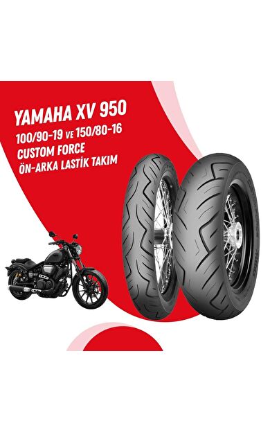YAMAHA XV 950 MİTAS 100/90-19 + 150/80-16 CUSTOM FORCE LASTİK TAKIMI