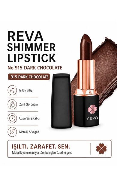 REVA Shimmer Lipstick – Vegan ve Temiz İçerikli Işıltılı Parlak Ruj Dark Chocolate No:915 DARK CHOCOLATE