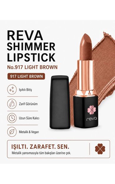REVA Shimmer Lipstick Light Brown-Brown Series-Işıltı Ruj Kahve Serisi No:917 4 gr LIGHT BROWN