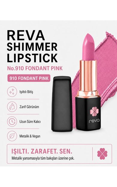 REVA Shimmer Lipstick Fondant Pink - Işıltı Ruj - 4 gr - No: 910 - Vegan &amp; Temiz İçerik FONDANT PINK